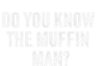 Do You Know The Muffin Man Funny Sarcastic Saying Vintage T-Shirt