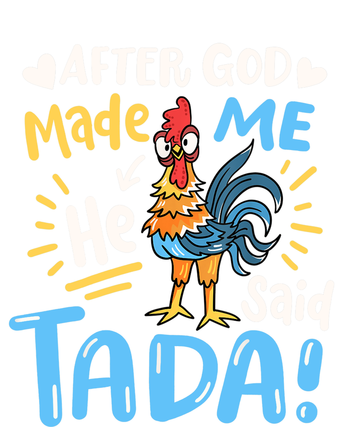 After God made Me He Said Ta Da Funny Chicken High Crown Mesh Back Trucker Hat