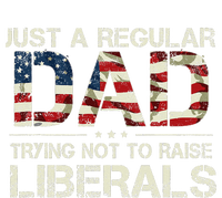 Just A Regular Dad Trying Not To Raise Liberals US Flag T-Shirt