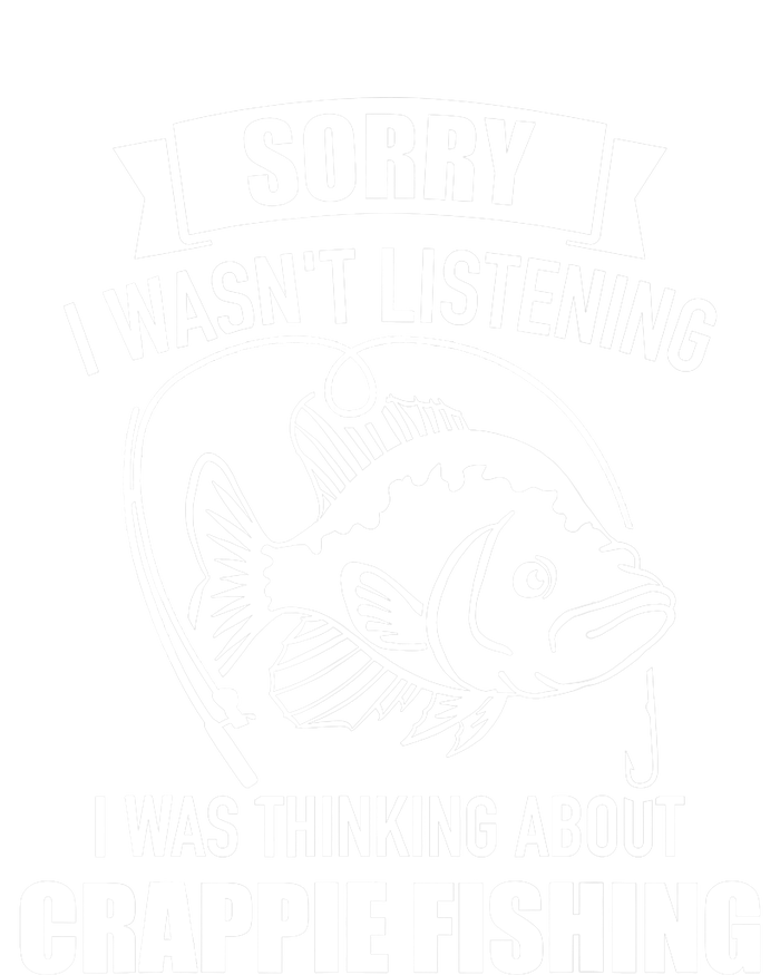 Sorry wasn't listening I was thinking about crappie fishing Tall Sweatshirt