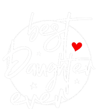 Best Daughter Ever - Daughter T-Shirt