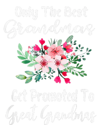 Only The Best Grandmas Get Promoted To Great Grandma Cooling Performance Crew T-Shirt