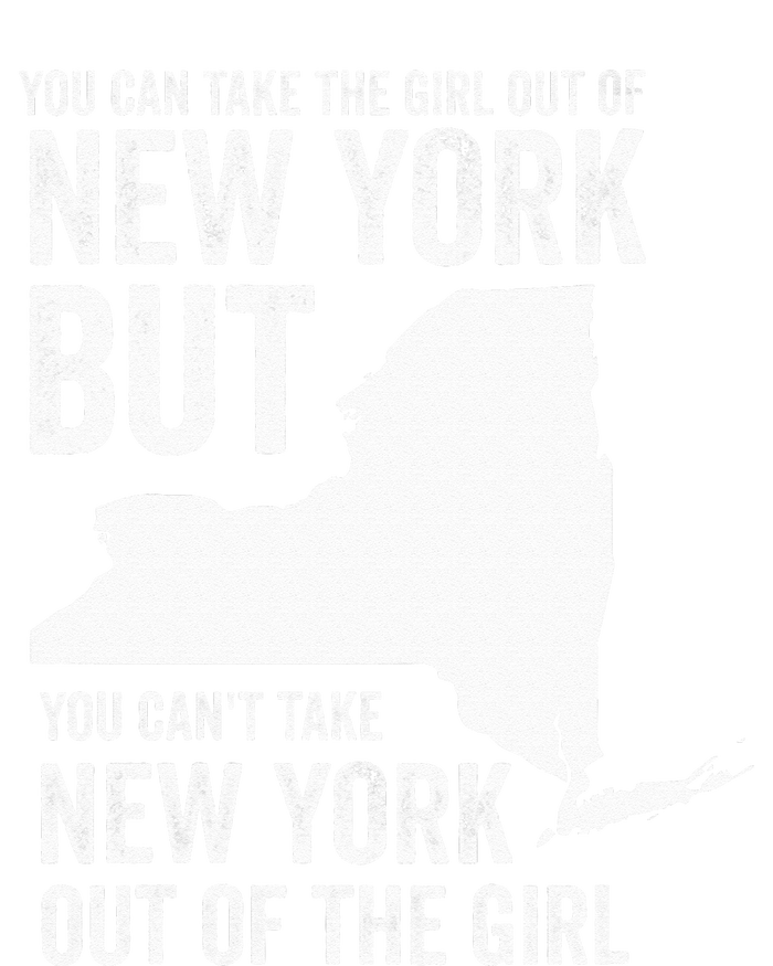 You Can Take The Girl Out Of New York Girl State America T-Shirt