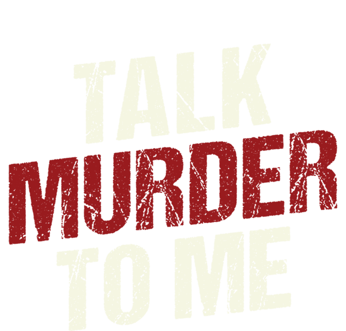 Talk Murder To Me Ll Crime Solver Great Gift T-Shirt