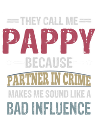 They Call Me Pappy Because Partner In Crime Makes Me Sound Gift T-Shirt