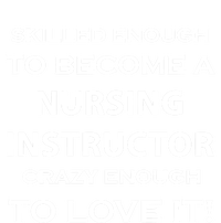 Nursing Instructor Skilled Enough Nurse Teacher Funny Cute Gift Tall T-Shirt