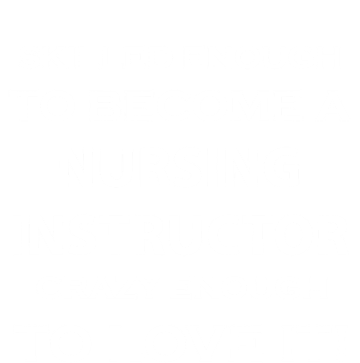 Nursing Instructor Skilled Enough Nurse Teacher Funny Funny Gift Toddler Hoodie