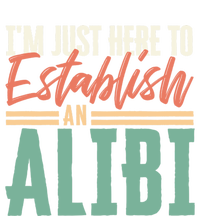 True Crime Im Just Here To Establish An Alibi Funny Gift Sustainable Knit Beanie