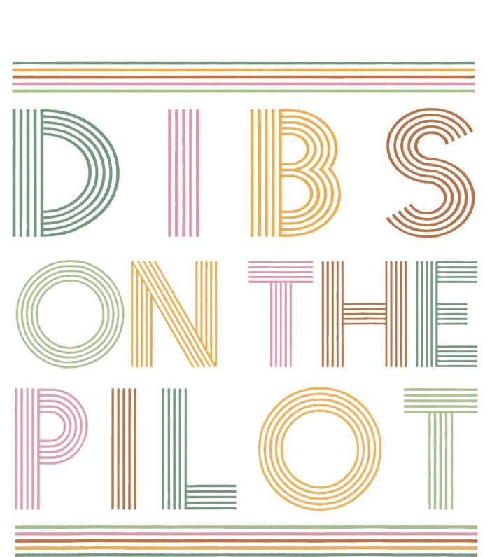 Dibs on the Pilot's wife Pilot's girlfriend Airman's Wife Flat Bill Trucker Hat