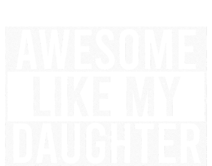 Awesome Like My Daughter Funny Dad Fathers Day Tie-Dye T-Shirt