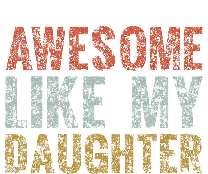 Awesome Like My Daughter Dad Gift Papa Father Day Premium Hoodie