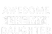 Fathers Day Awesome Like My Daughter Funny Dad Joke T-Shirt