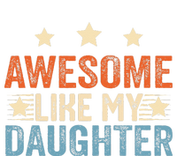 Awesome Like My Daughter Funny Father's Day from daughter T-Shirt