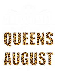 All Created Equal But Queens Are Born In August Gift Long Sleeve Shirt