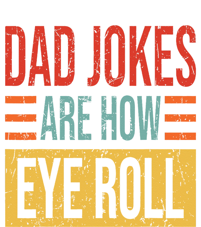 Dad Jokes Are How Eye Roll Funny Dad Gift Daddy Pun Joke Softstyle Adult Sport Polo