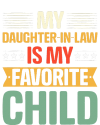 My Daughter In Law Is My Favorite Child Funny Family Humor T-Shirt