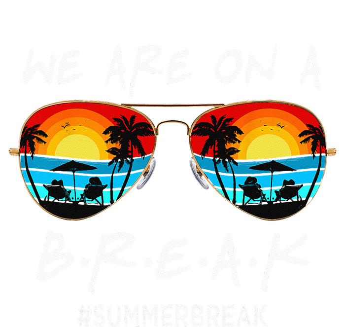 We Are On A Break Teacher Off Duty Last Day Of School T-Shirt