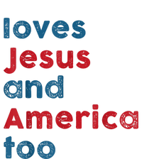 Loves Jesus And America Too Patriotic Proud Garment-Dyed Sweatshirt