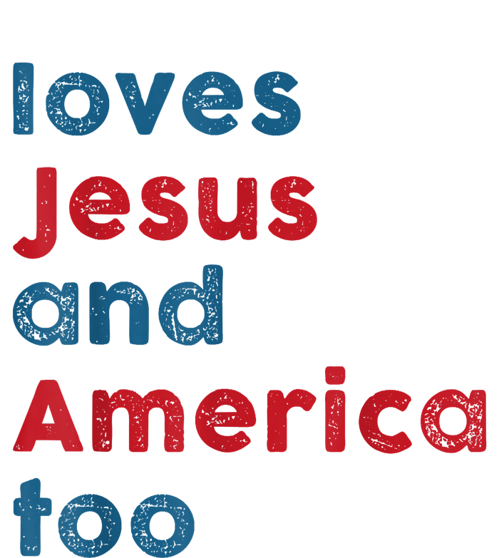 Loves Jesus And America Too Patriotic Proud Garment-Dyed Sweatshirt