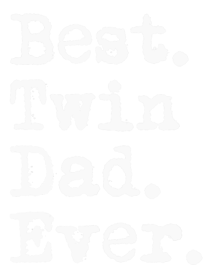 Best Twin Dad Ever Funny Fathers Day Saying for Dad of Twins Toddler T-Shirt