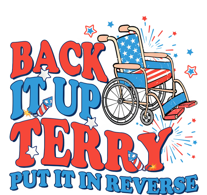 Back It Up Terry Put It In Reverse 4th Of July Fireworks Premium T-Shirt