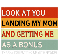 look at you landing my mom and getting me as a bonus gifts T-Shirt