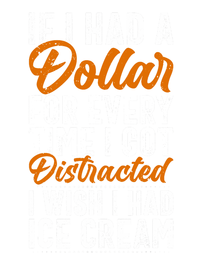 Funny Distracted, If I Had A Dollar, Funny Saying Performance Fleece Hoodie