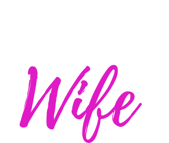 Firefighter Wife Funny Gift For Mother Or Wife Cool Gift Women's Racerback Tank