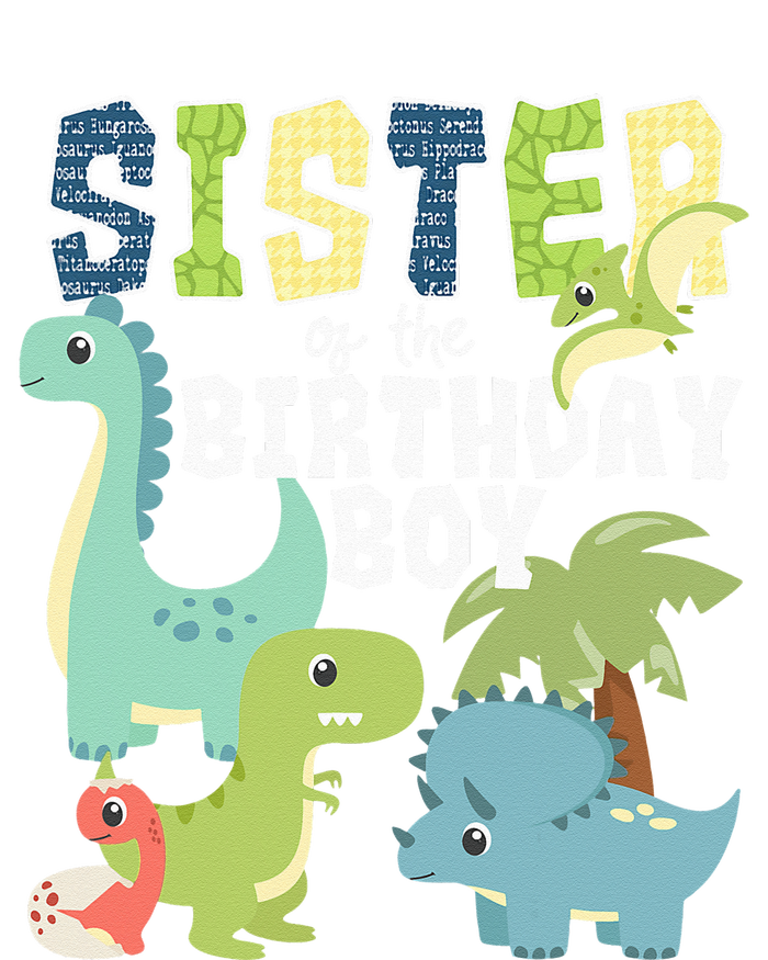 Dinosaurs Theme Birthday Sister Of The Birthday Boy Dinosaur T-Shirt