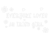 Everyone Loves An Irish Girl T-Shirt