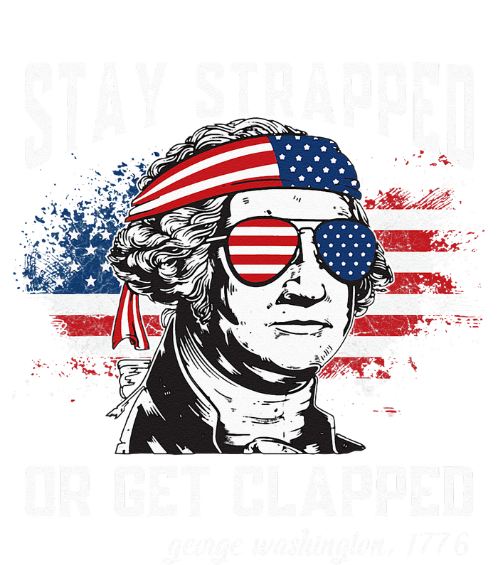 Stay strapped or get clapped George Washington4th of July 16 in Basic Backpack