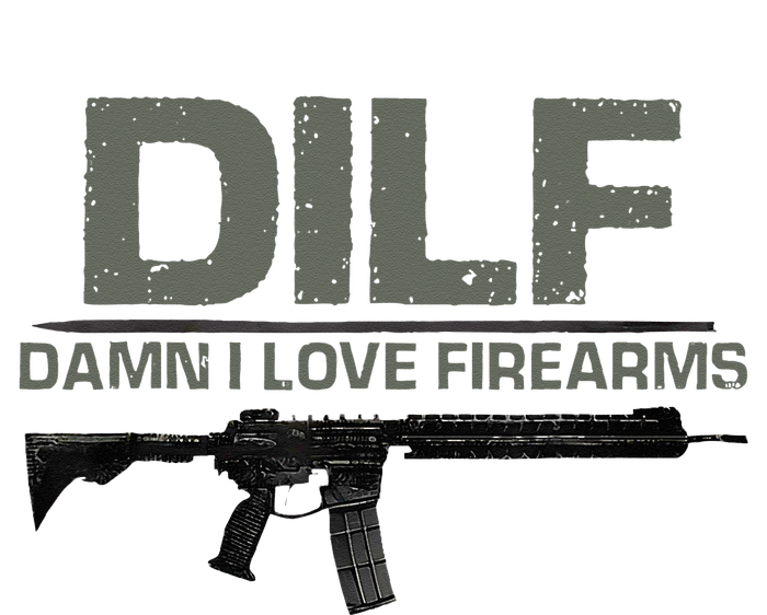 DILF Damn I Love Firearms Funny T-Shirt