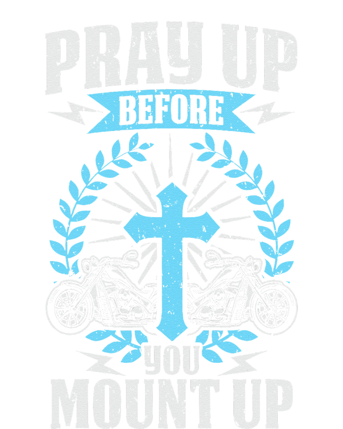 Christian Biker Pray Up Before You Mount Up Faith T-Shirt