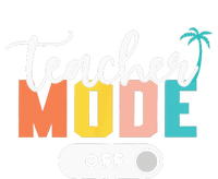 Last Day of School teacher mode off Teacher T-Shirt