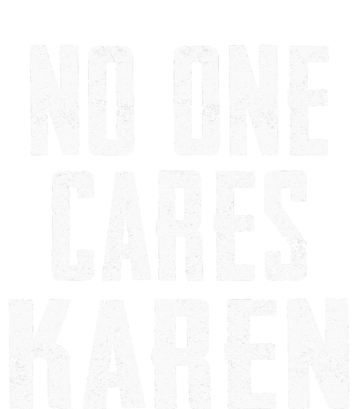 Funny Anti Karen No One Cares Karen Sorry Sarcastic OK Karen Flat Bill Trucker Hat