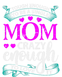 Tough Enough To Be A Single Mom Gift For Mother Hoodie