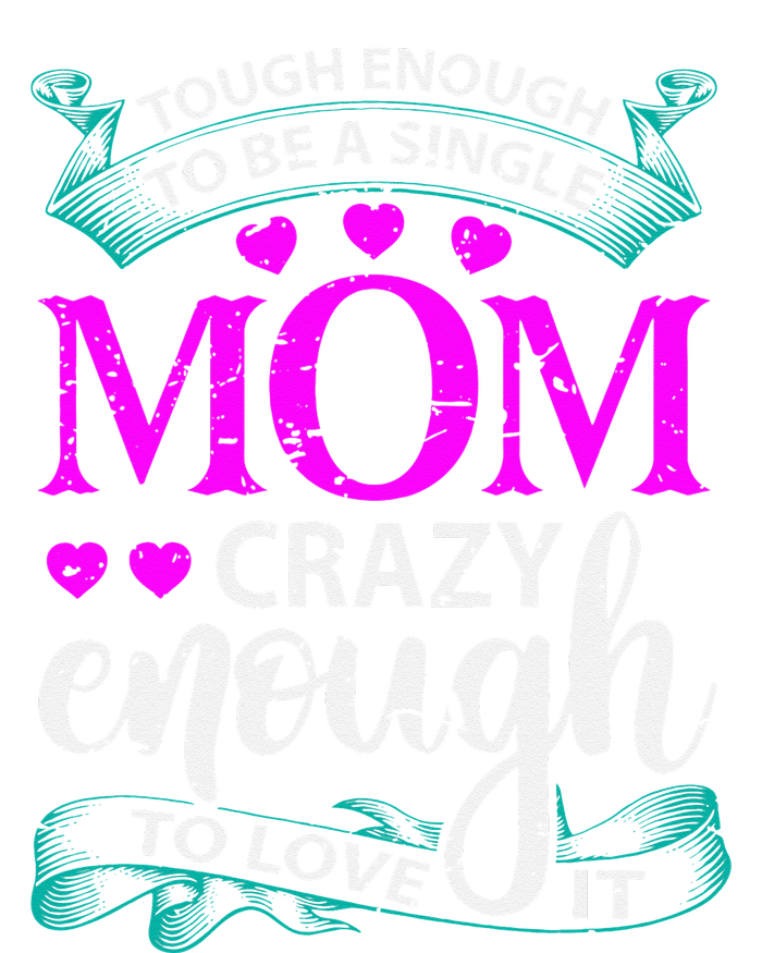 Tough Enough To Be A Single Mom Gift For Mother Hoodie