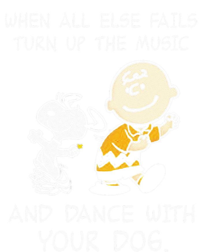 When All Else Fails Turn Up The Music & Dance With Your Dog T-Shirt