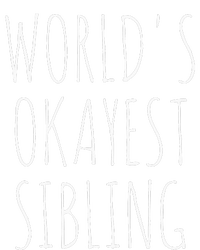 Worlds Okayest Sibling Kids Long Sleeve Shirt