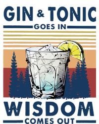 Gin Goes In Wisdom Comes Out And Tonic Tall T-Shirt