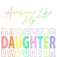 Awesome Like My Daughter Funny Dad Birthday Father's Day T-Shirt