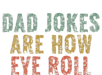 Dad Jokes Are How Eye Roll Funny Dad Gift Papa Father Day Women's Fleece Hoodie