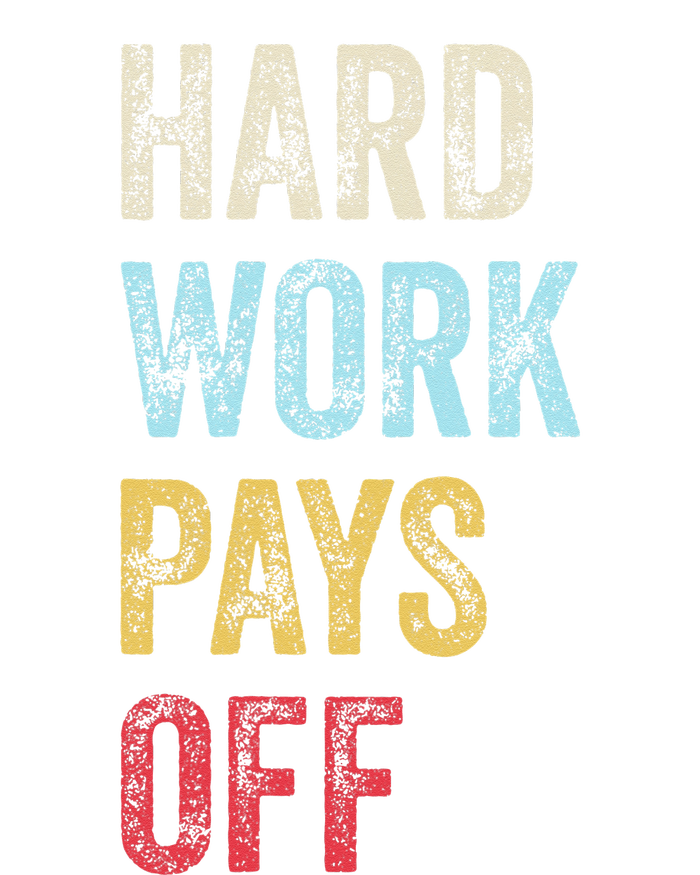 HWPO Gym Workout Motivational Quote Hard Work Pays Off Cooling Performance Crew T-Shirt