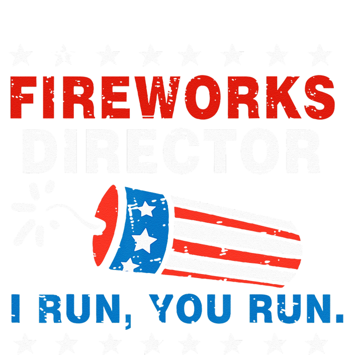 4th Of July Fireworks Director I Run You Run T-Shirt