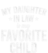 My Daughterinlaw Is My Favorite Child Funny Quote T-Shirt