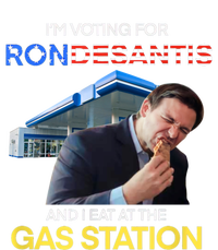 I’m Voting For Ron Desantis And I Eat At The Gas Station T-Shirt