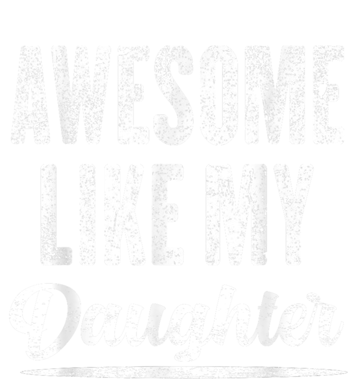 Awesome Like My Daughter Funny Gift Fathers Day Sustainable Beanie