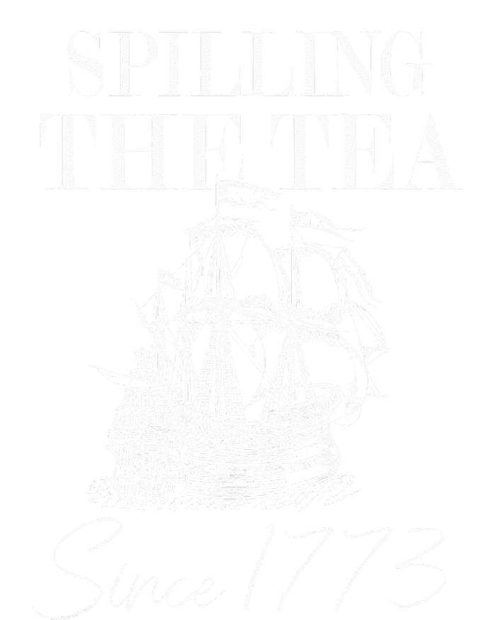 Spilling The Tea Since 1773 Patriotic 4th Of July T-Shirt