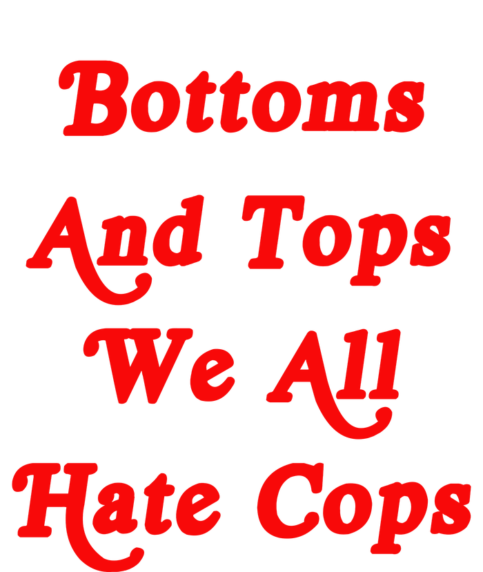 Bottoms And Tops We All Hate Cops 2000s Style Meme Adult ChromaSoft Performance T-Shirt