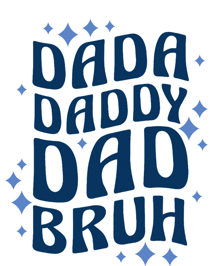 Dada Daddy Dad Bruh Fathers Day Groovy Funny Father Gifts T-Shirt